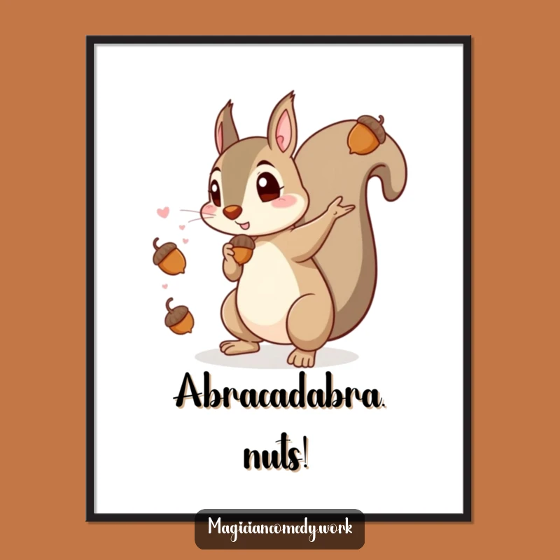 Funny Squirrel Magician Poster: Enchanting Acorn Art, A Hilarious Wall Gift!