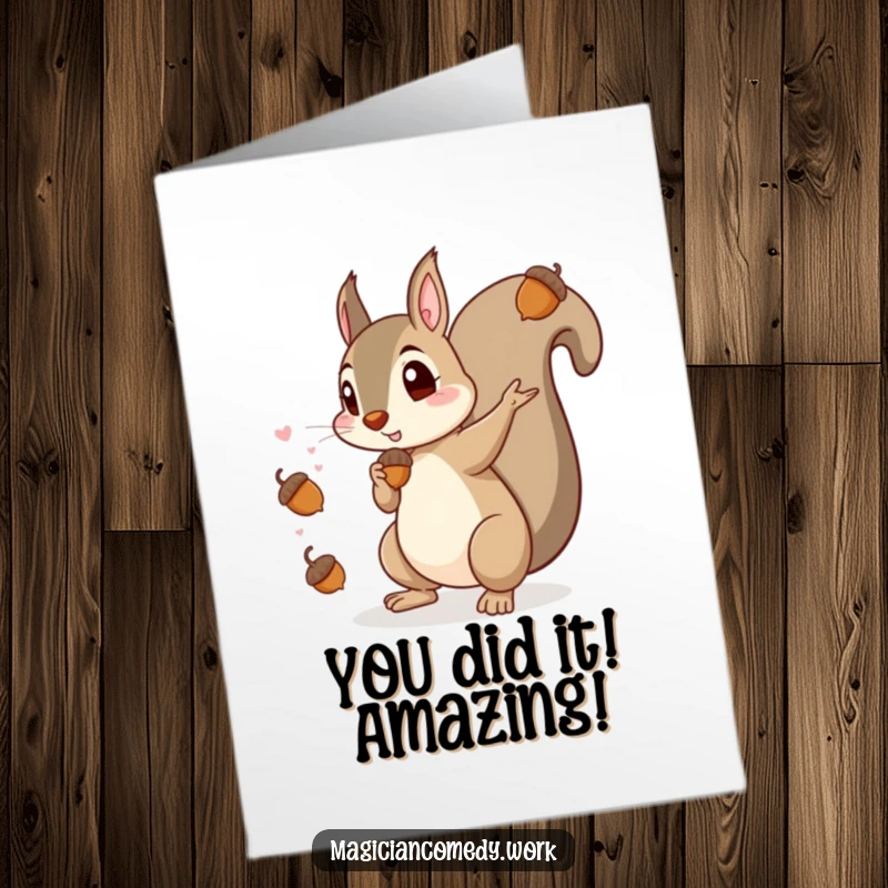 Funny Free Printable Congratulations Card: A mischievous squirrel magician creating acorns from thin air, perfect for celebrating any amazing achievement.